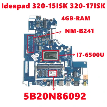 5B20N86092 Lenovo Ideapad 320-15ISK 320-17ISK Nešiojamas Plokštė DG421 DG521 DG721 NM-B241 Su I7-6500U 4GB-RAM 100% Testuotas