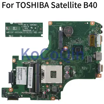 KoCoQin Nešiojamojo kompiuterio motininė plokštė, Skirtas TOSHIBA Satellite B40 B40-A Mainboard 6050A2578201-MB-A01