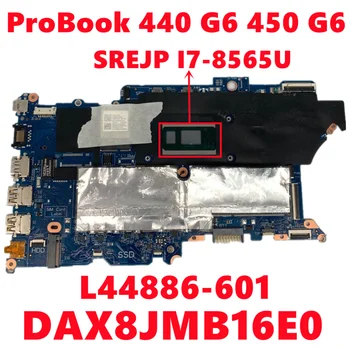 L44886-601 L44886-501 L44886-001 HP ProBook 440 G6 450 G6 Laptop Plokštės DAX8JMB16E0 Su SREJP I7-8565U DDR4 100%Testuotas