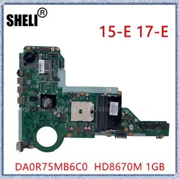 SHELI HP 15-E 17-E Nešiojamas Plokštė 720692-001 720692-501 Su HD8670M 1GB DA0R75MB6C0 Mainboard